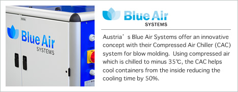 Austria’s Blue Air Systems offer an innovative concept with their Compressed Air Chiller (CAC) system for blow molding.  Using compressed air which is chilled to minus 35℃, the CAC helps cool containers from the inside reducing the cooling time by 50%.